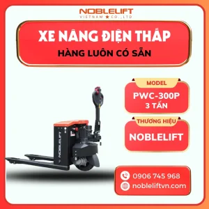 Xe Nâng Điện Thấp 3 Tấn PWC-300P Noblelift