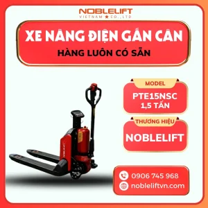 Xe Nâng Điện Gắn Cân 1.5 Tấn PTE15N SC Noblelift