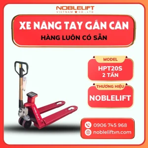 Xe Nâng Tay Gắn Cân 2 Tấn HPT20S Noblelift