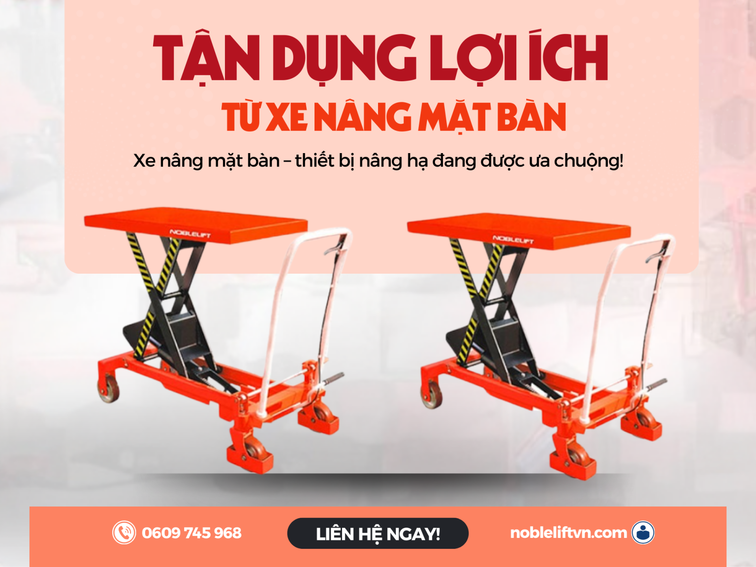 Doanh Nghiệp Của Bạn Đã Tận Dụng Hết Lợi Ích Từ Xe Nâng Mặt Bàn Chưa?