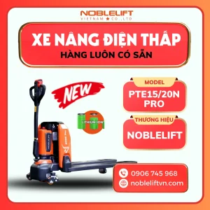 Xe Nâng Điện Thấp 1500 - 2000kg PTE15/20N Pro Noblelift