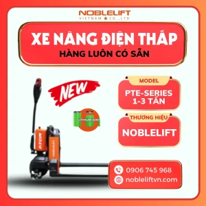 Xe Nâng Điện Thấp 1-3 Tấn PTE-SERIES Noblelift