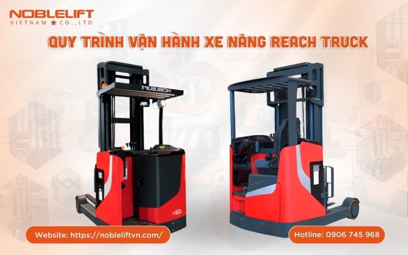 quy-trinh-van-hanh-xe-nang-reach-truck-11