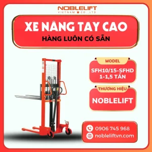 Xe Nâng Tay Cao 1 - 1,5 Tấn SFH Noblelift