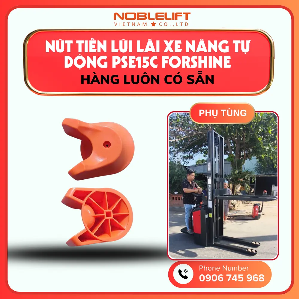 Phụ Tùng Xe Nâng Điện Tự Động 1500kg PSE15C Forshine