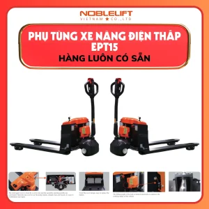 Phụ Tùng Xe Nâng Điện Thấp EPT15
