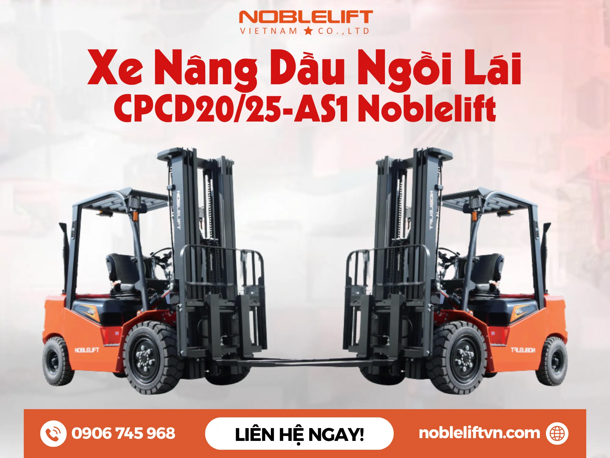 Tối ưu năng suất với xe nâng dầu ngồi lái CPCD20/25-AS1 Noblelift – Giải pháp vận hành mạnh mẽ cho doanh nghiệp