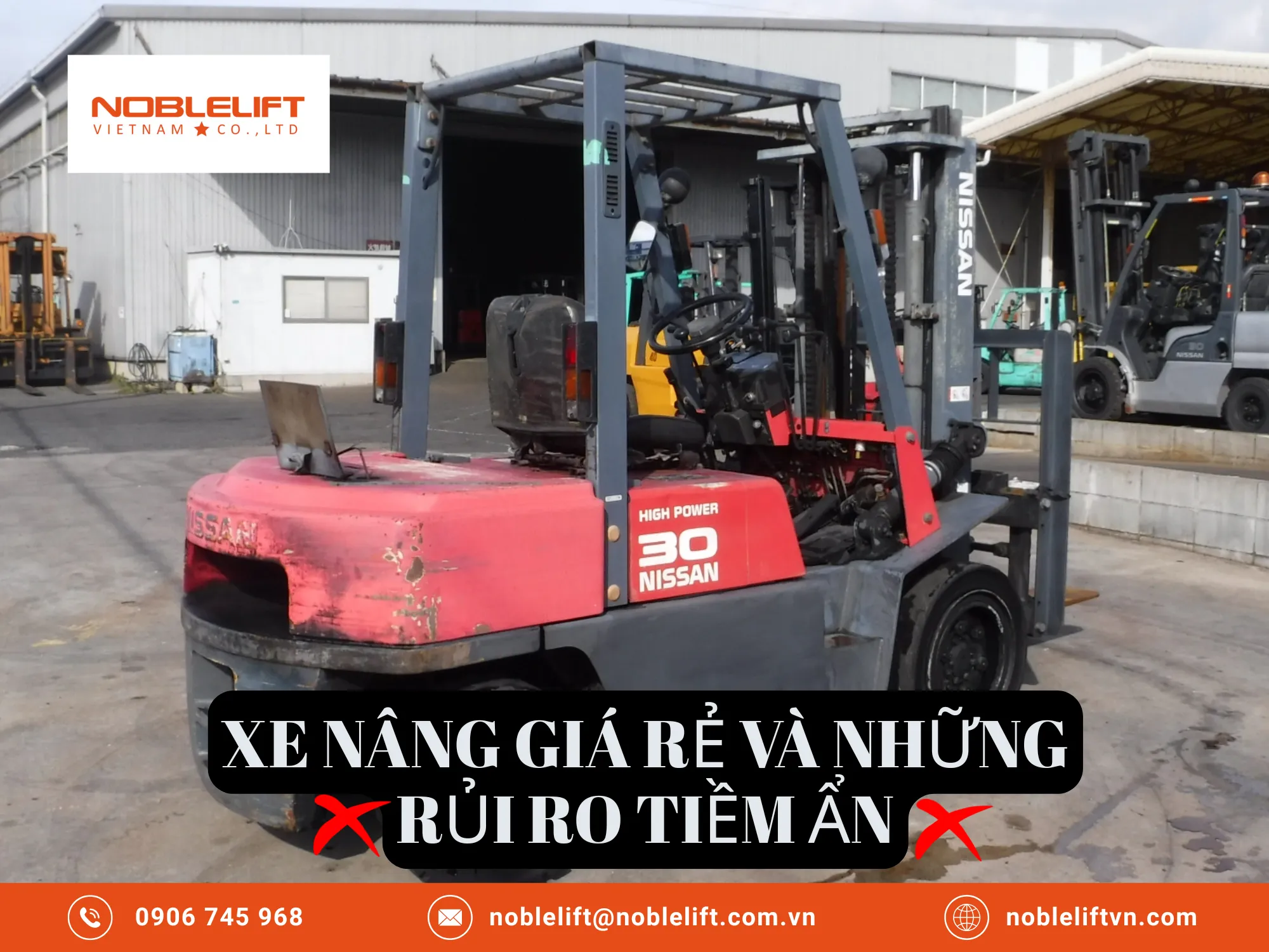 Sự thật về các dòng xe nâng giá rẻ đang làm khuynh đảo thị trường và những rủi ro tiềm ẩn phía sau