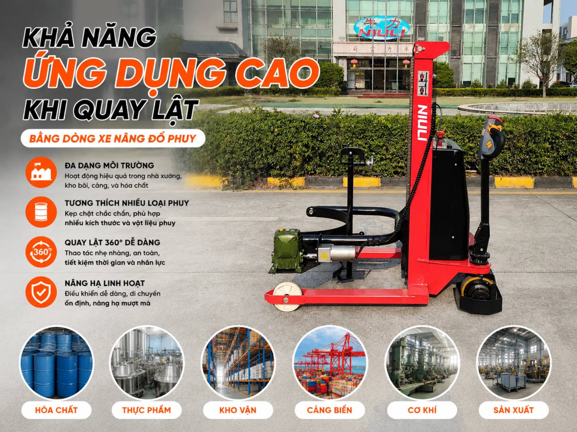 Khả năng ứng dụng cao khi quay lật 360 độ nhẹ tênh bằng dòng xe nâng đổ phuy