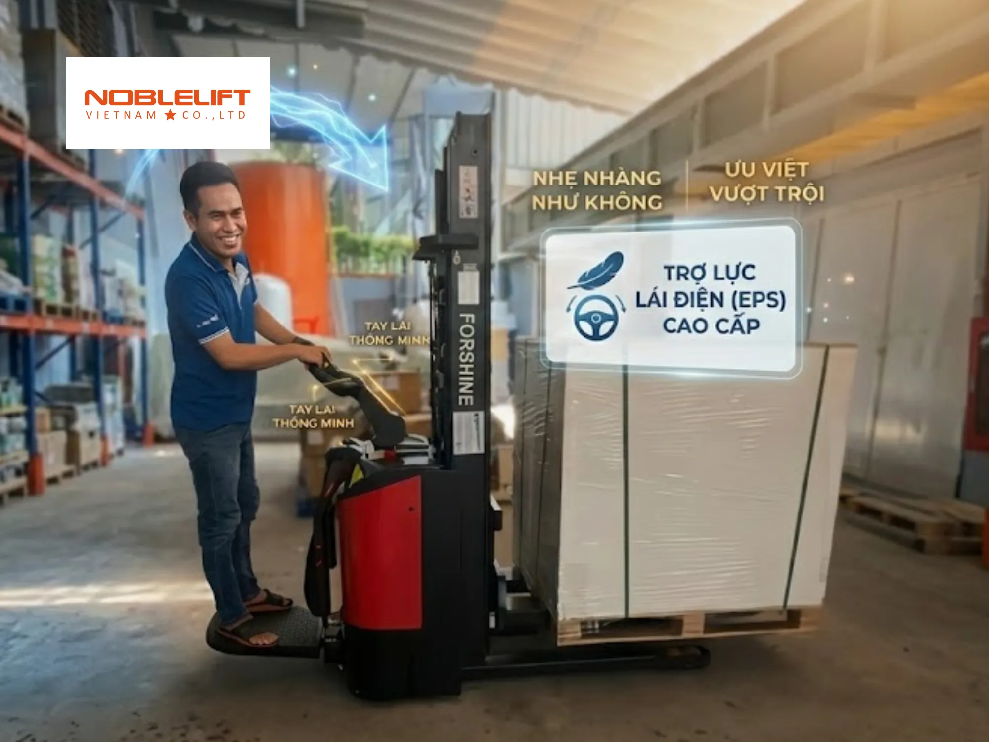 Tài xế thích mê cảm giác trợ lực lái trên xe nâng điện đứng lái cao cấp