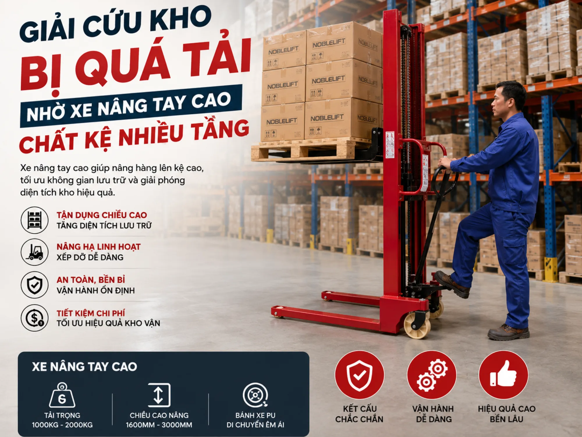 Giải cứu kho bị quá tải nhờ xe nâng tay cao chất kệ nhiều tầng